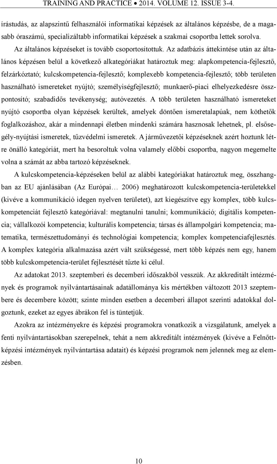Az általános képzéseket is tovább csoportosítottuk.