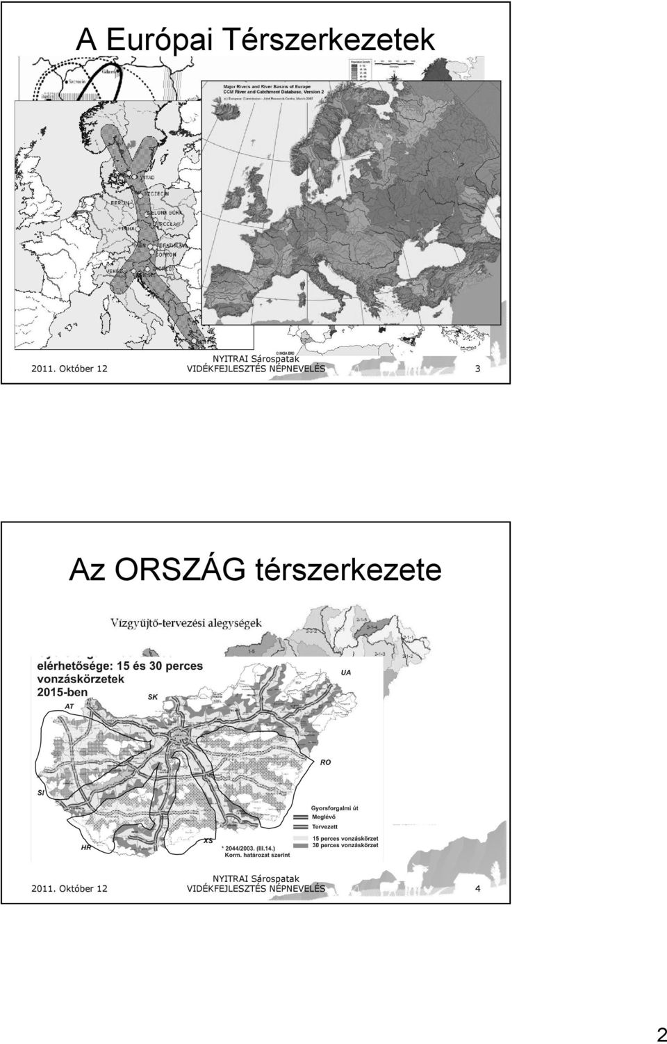 3 Az ORSZÁG térszerkezete 