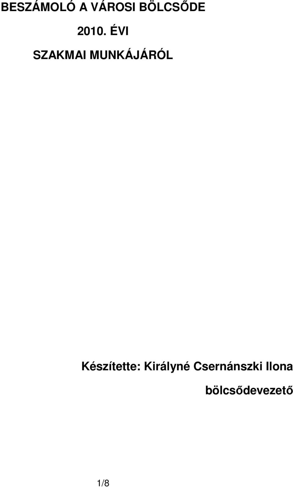 Készítette: Királyné