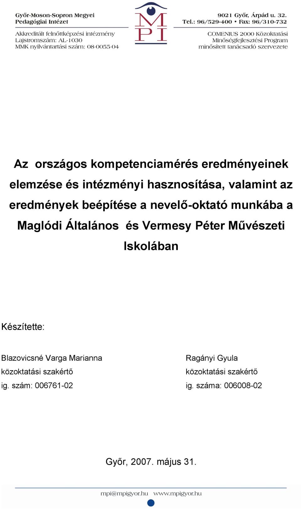 Péter Művészeti Iskolában Készítette: Blazovicsné Varga Marianna Ragányi Gyula