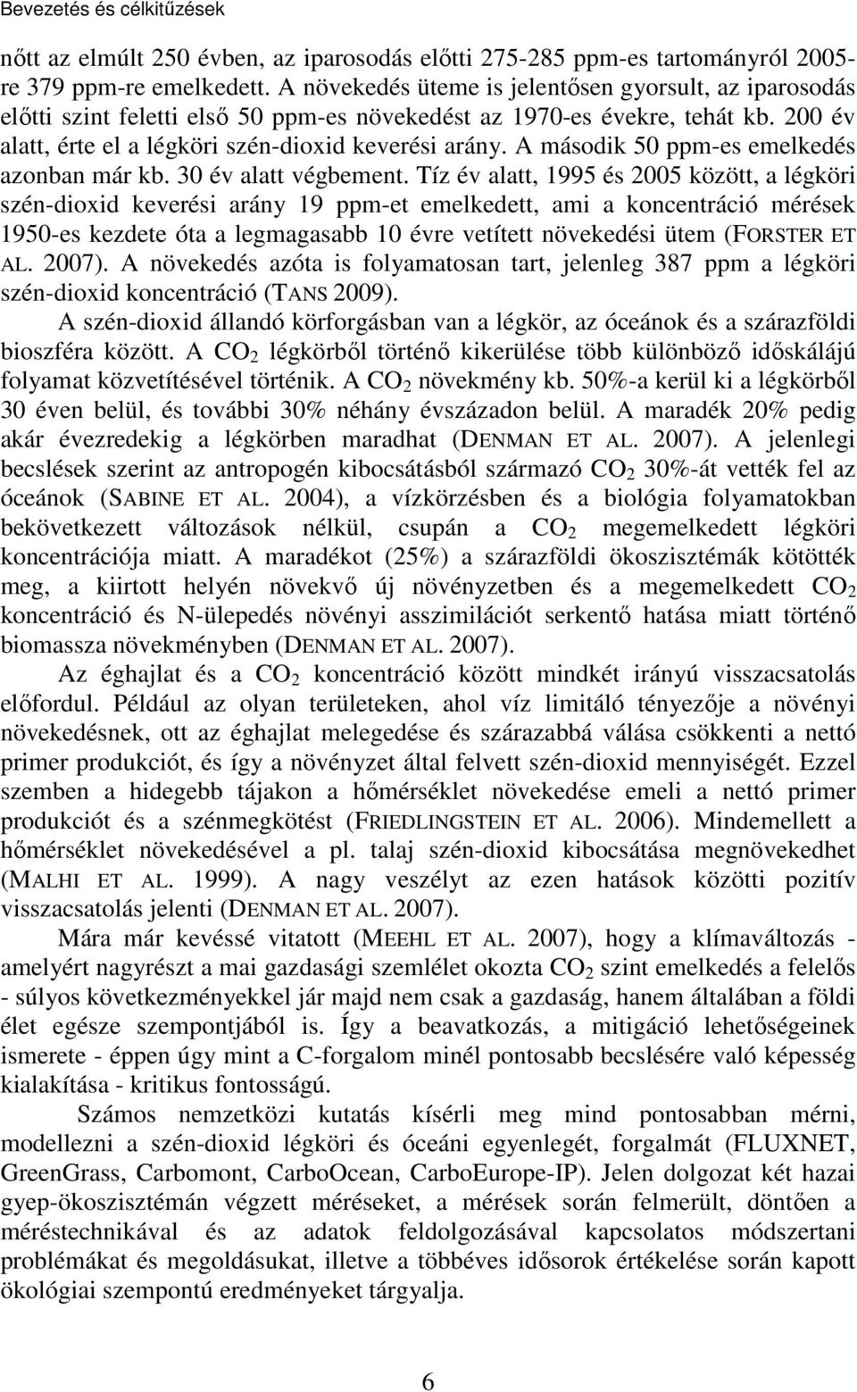 A második 50 ppm-es emelkedés azonban már kb. 30 év alatt végbement.