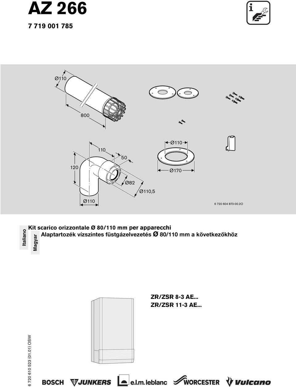 2O Italiano Kit scarico orizzontale Ø 80/110 mm per apparecchi