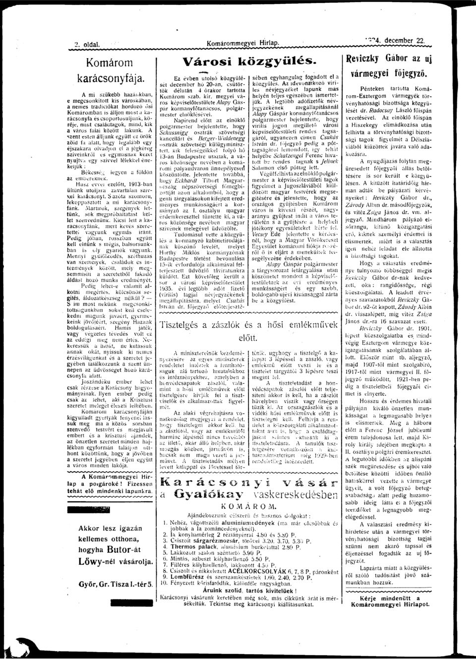 Hsz evvei ezelőtt, 1913-bn ültünk tljár zvrtln szívvel krásnyt. S zót szmrú, fekppszttt mi krásnyfánk. Mártírk, szegenvek lettünk, sk megpróbálttást kellet szenvednünk.