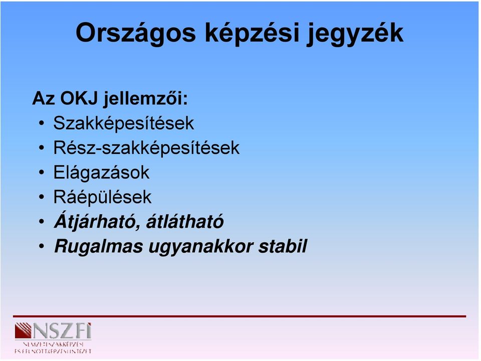 Rész-szakképesítések Elágazások