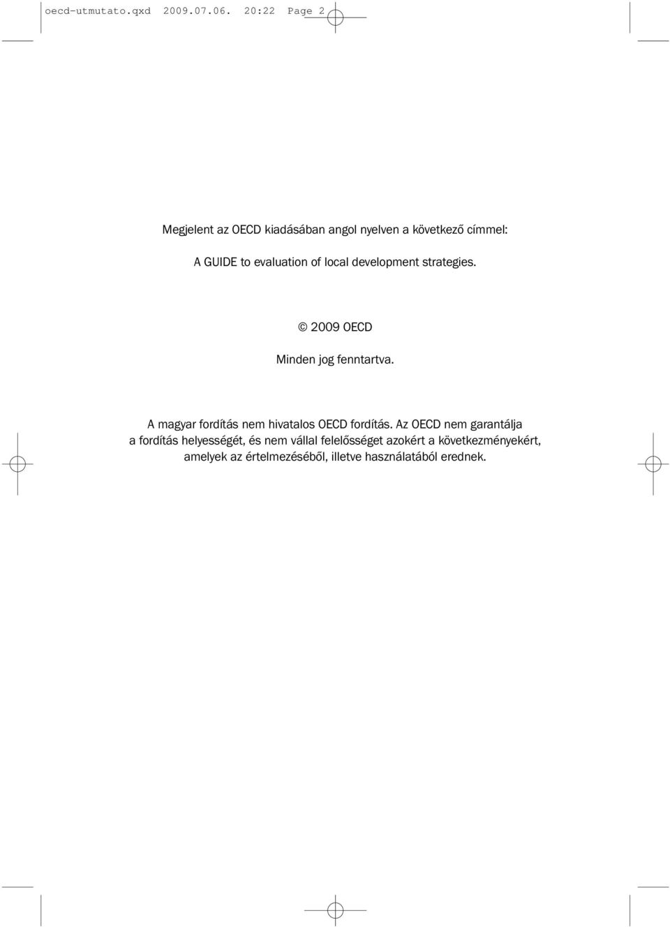 of local development strategies. 2009 OECD Minden jog fenntartva.