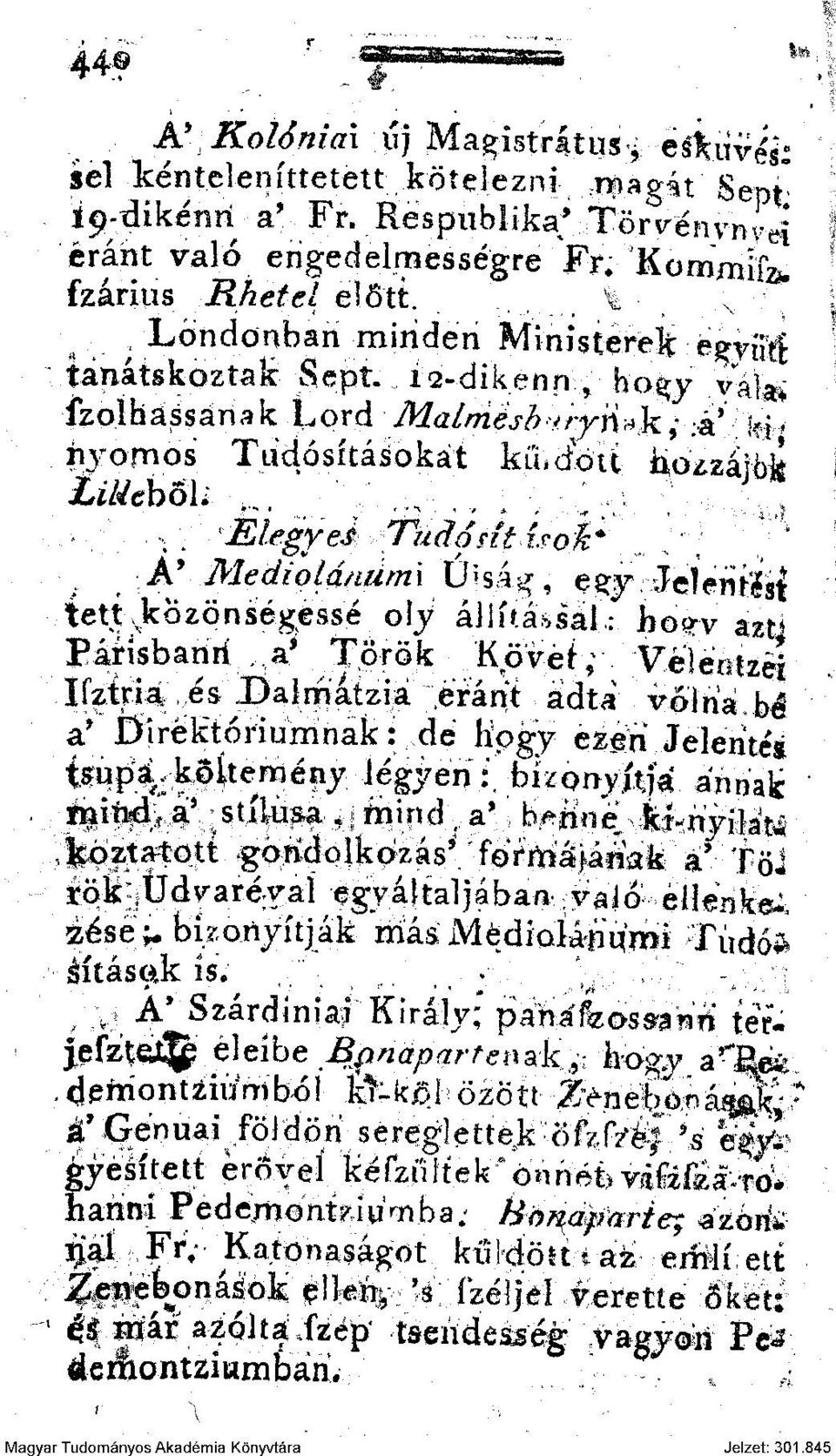 .,,,,,, _ ElegyeJ Tudóntlvok* ; A* Mediolánümi Úhk%, e*>y. Jelentési tett közönségessé oly állítássál.: hoprv azt* Párisbanri.a* Török Kövét; Veíéntzéi Ifztria és.