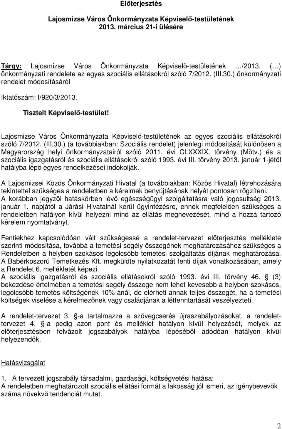 Lajosmizse Város Önkormányzata Képviselı-testületének az egyes szociális ellátásokról szóló 7/2012. (III.30.