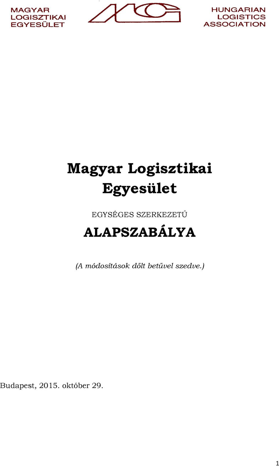 ALAPSZABÁLYA (A módosítások