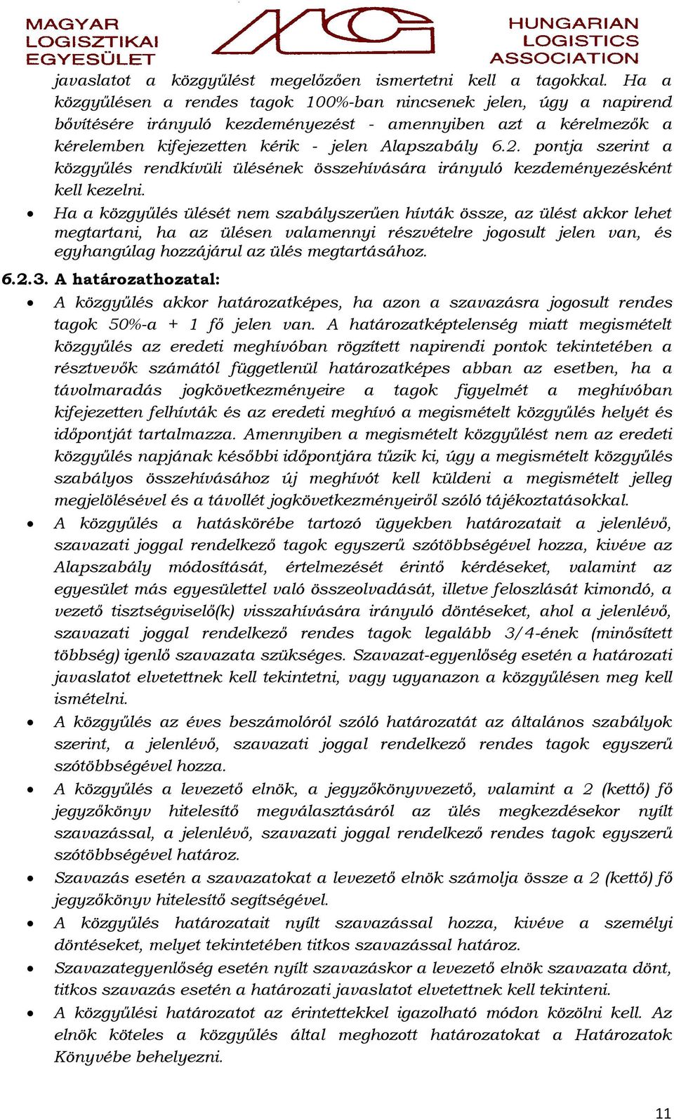 pontja szerint a közgyűlés rendkívüli ülésének összehívására irányuló kezdeményezésként kell kezelni.