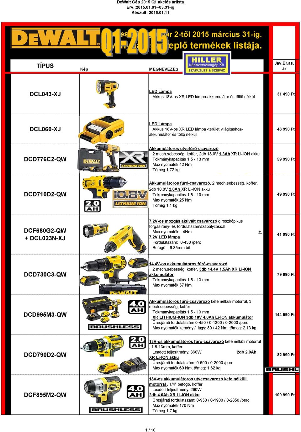 DCD776C2-QW Akkumulátoros ütvefúró-csavarozó 2 mech.sebesség, koffer, 2db 18.0V 1.3Ah XR Li-ION akku Tokmánykapacitás 1.5-13 mm Max nyomaték 42 Nm Tömeg 1.
