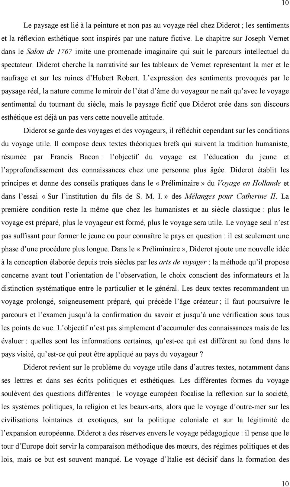 Diderot cherche la narrativité sur les tableaux de Vernet représentant la mer et le naufrage et sur les ruines d Hubert Robert.