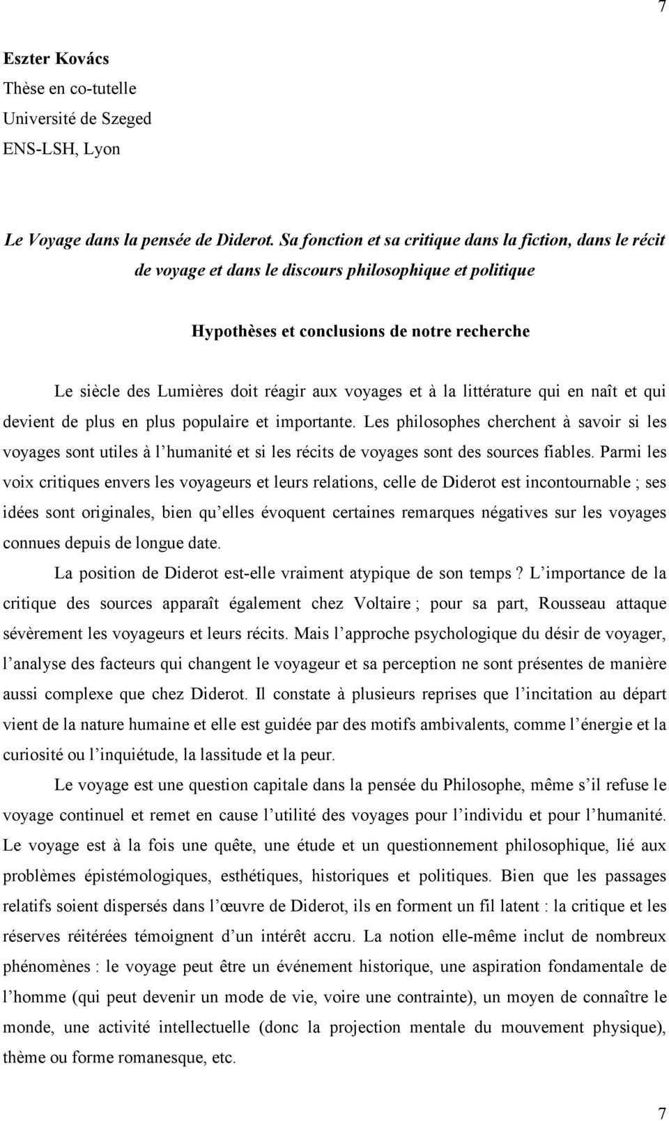 voyages et à la littérature qui en naît et qui devient de plus en plus populaire et importante.