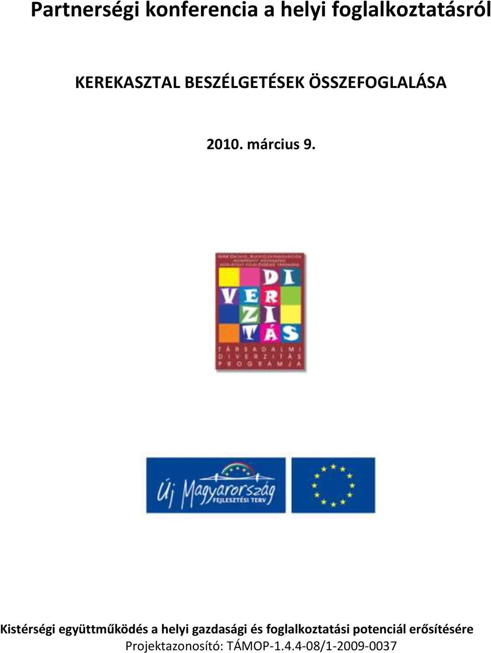 Kistérségi együttműködés a helyi gazdasági és