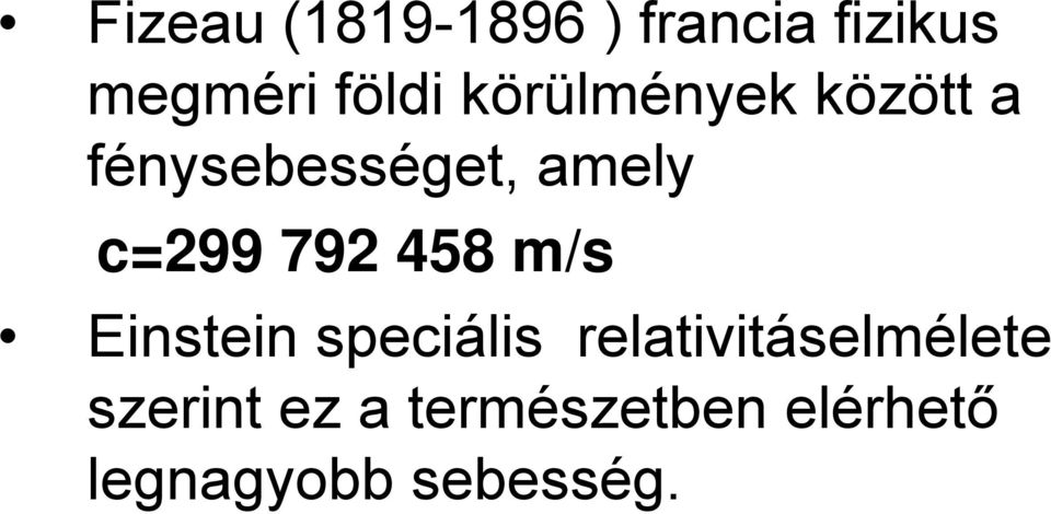 792 458 m/s Einstein speciális relativitáselmélete