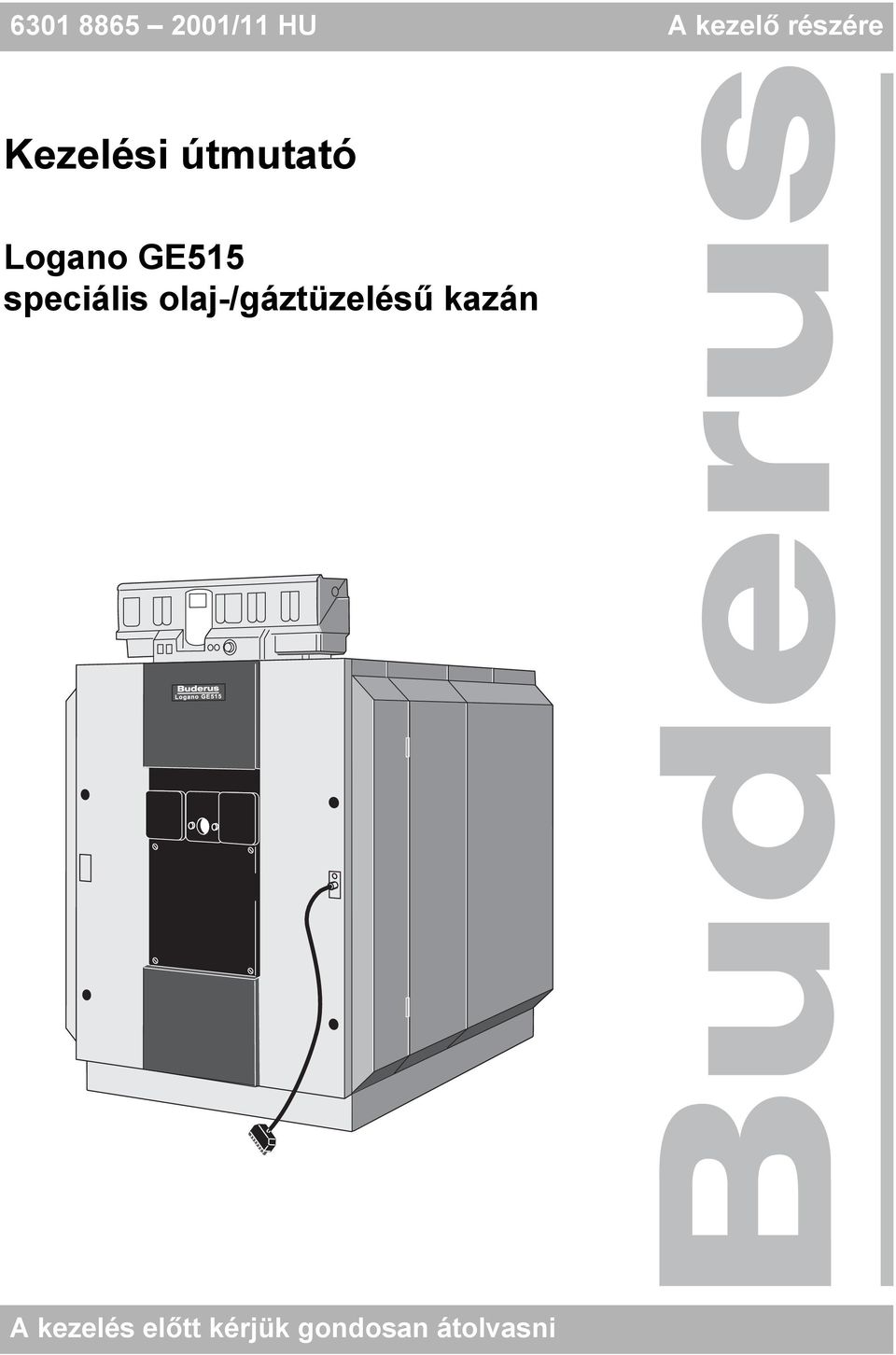 GE515 speciális olaj-/gáztüzelésű