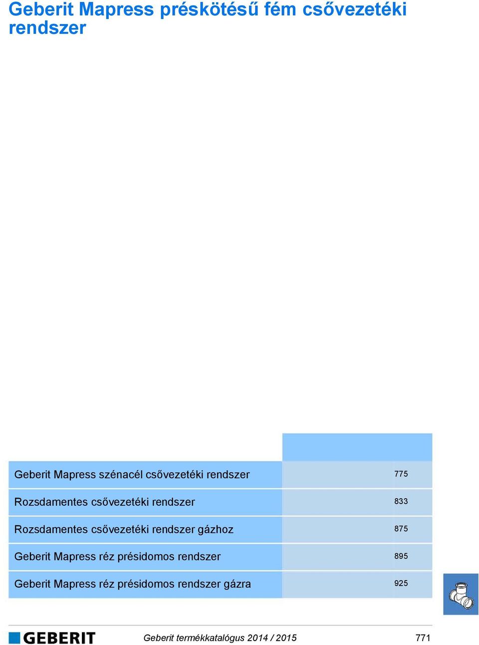 csővezetéki renszer gázhoz 875 Geberit Mapress réz présiomos renszer 895