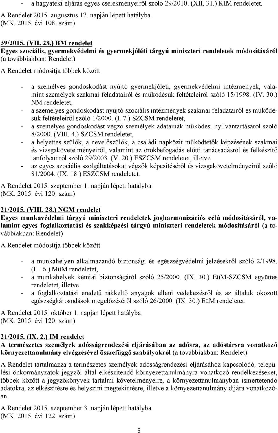 intézmények, valamint személyek szakmai feladatairól és működésük feltételeiről szóló 15/1998. (IV. 30.