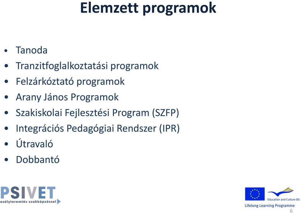 Programok Szakiskolai Fejlesztési Program (SZFP)