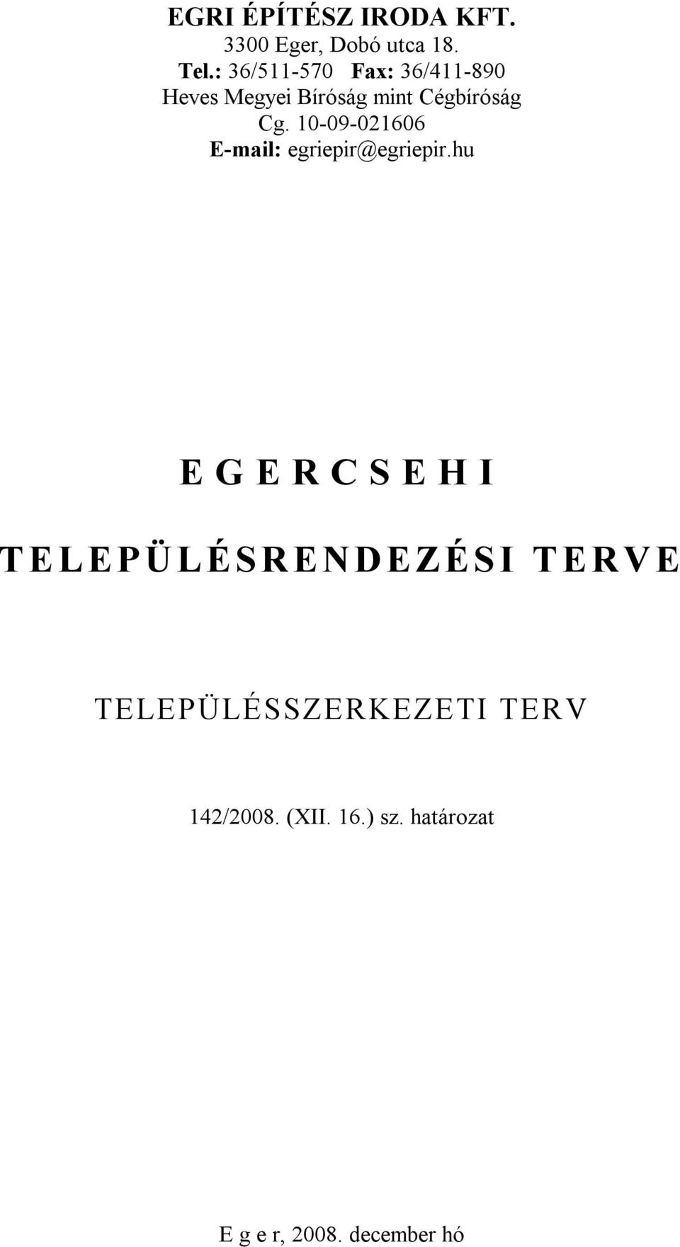 10-09-021606 E-mail: egriepir@egriepir.