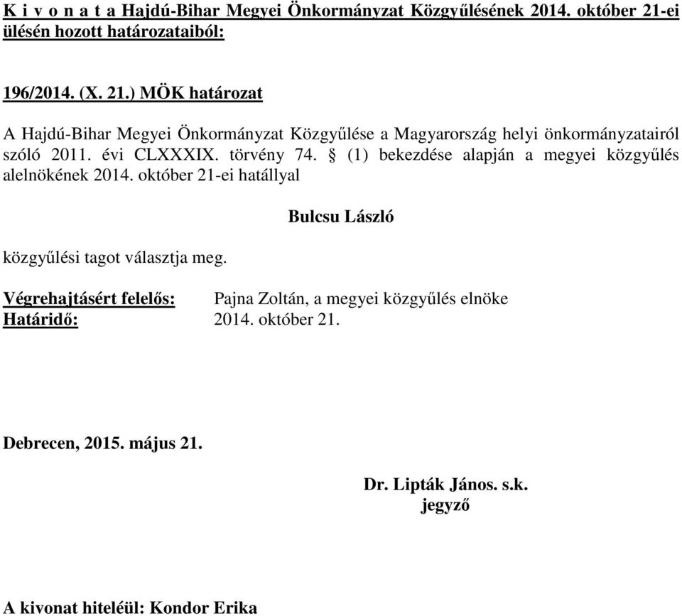 önkormányzatairól szóló 2011. évi CLXXXIX. törvény 74.