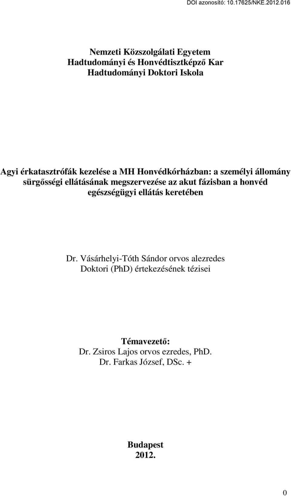 akut fázisban a honvéd egészségügyi ellátás keretében Dr.