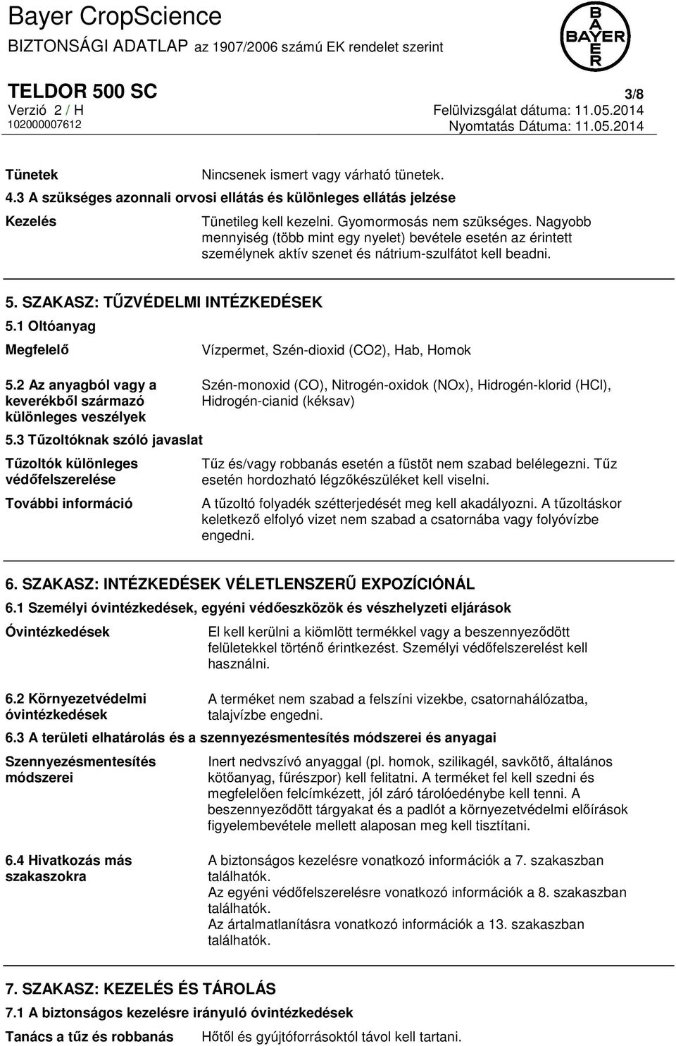 2 Az anyagból vagy a keverékből származó különleges veszélyek 5.