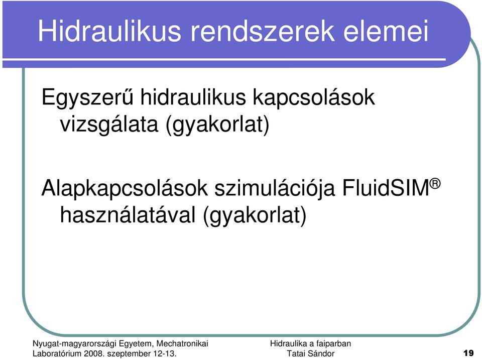 (gyakorlat) Alapkapcsolások szimulációja