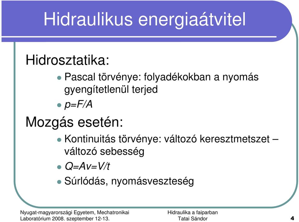 esetén: Kontinuitás törvénye: változó keresztmetszet