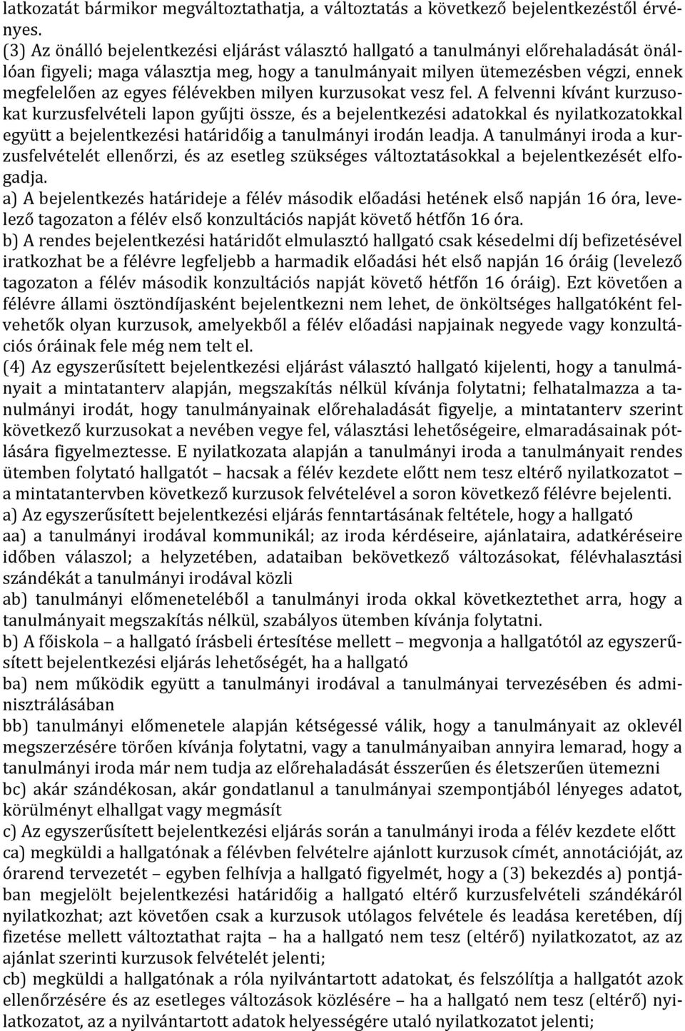 félévekben milyen kurzusokat vesz fel.