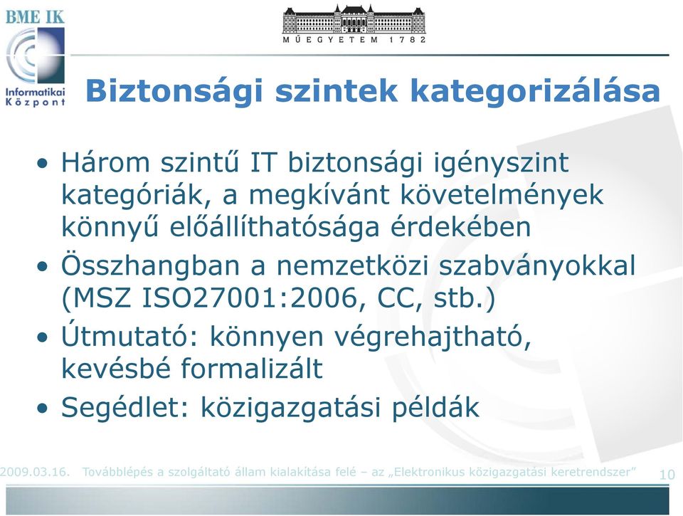 ISO27001:2006, CC, stb.