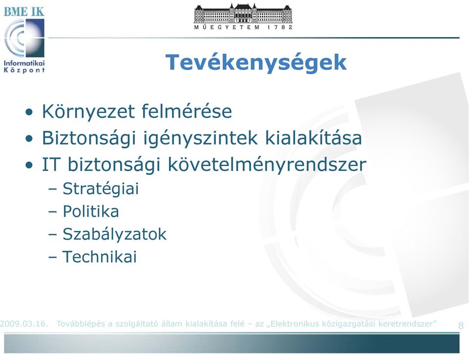 Politika Szabályzatok Technikai 2009.03.16.