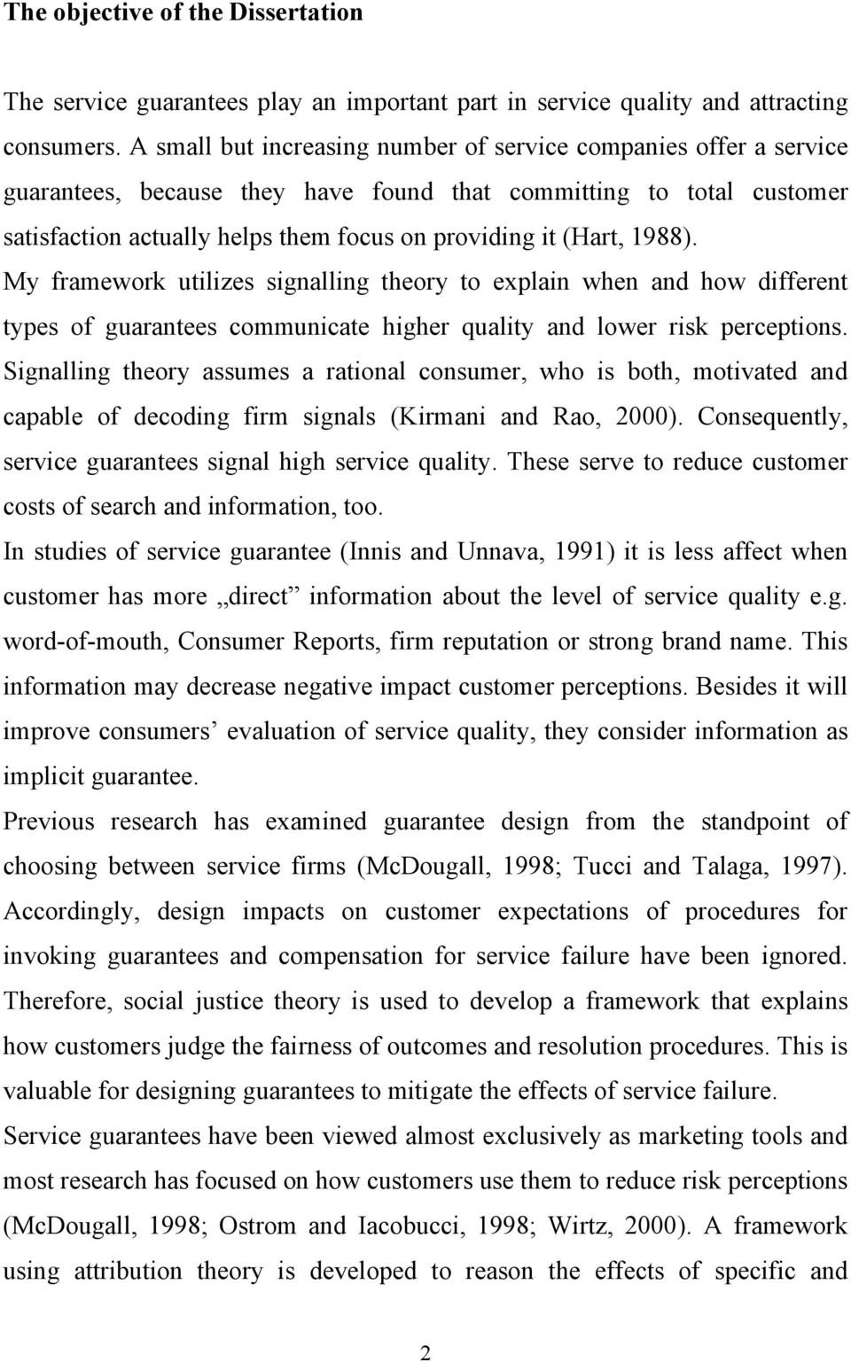 1988). My framework utilizes signalling theory to explain when and how different types of guarantees communicate higher quality and lower risk perceptions.