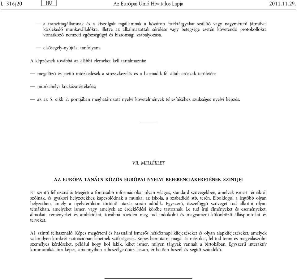 követendő protokollokra vonatkozó nemzeti egészségügyi és biztonsági szabályozása. elsősegély-nyújtási tanfolyam.