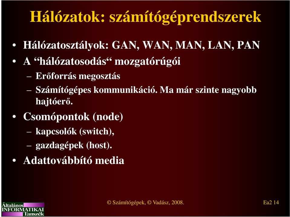 kommunikáció. Ma már szinte nagyobb hajtóerő.