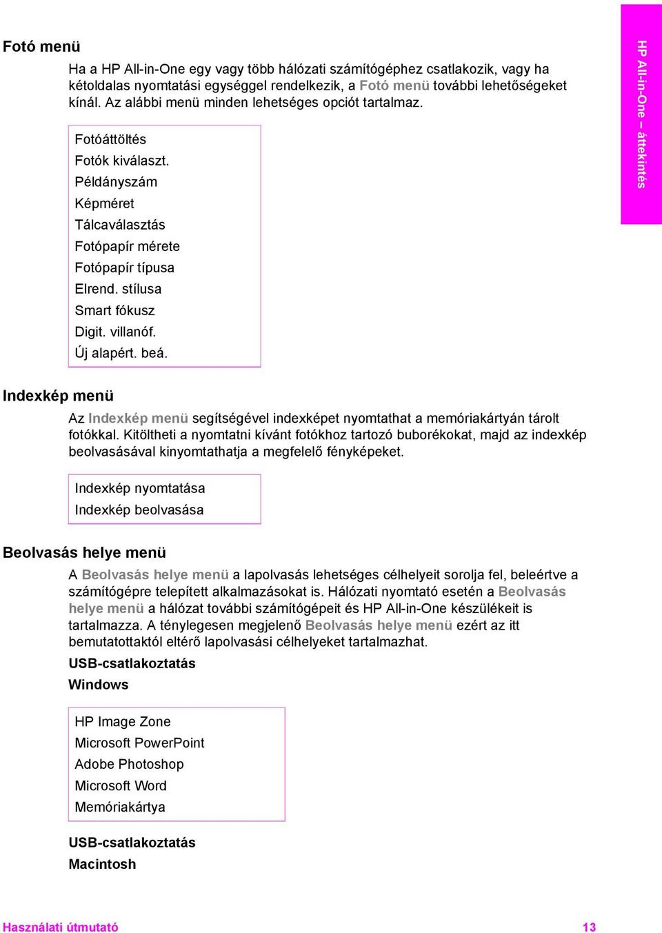 Új alapért. beá. HP All-in-One áttekintés Indexkép menü Az Indexkép menü segítségével indexképet nyomtathat a memóriakártyán tárolt fotókkal.