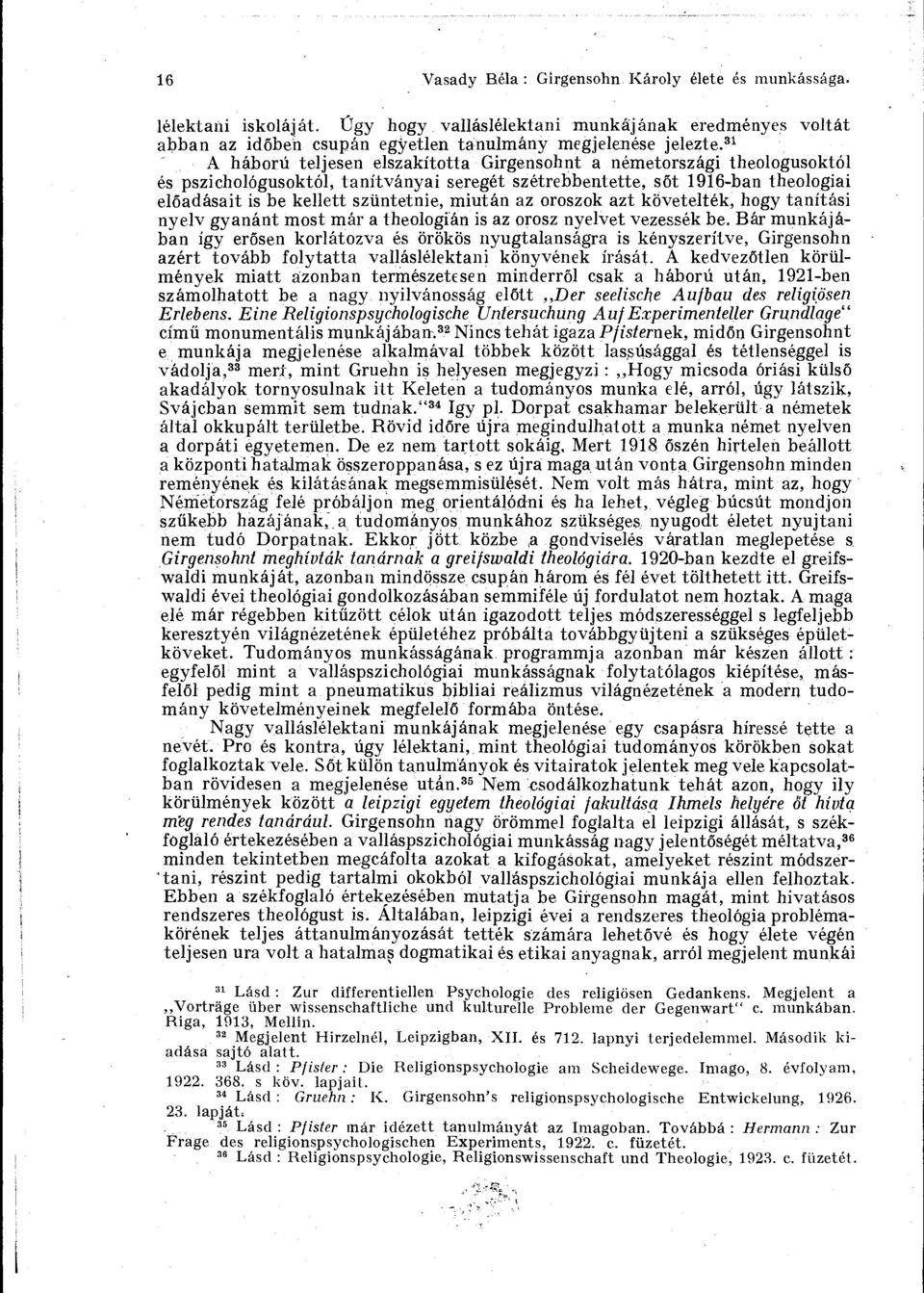 miutan az oroszok azt koveteltek, hogy tanitasi nyelv gyanant most mar a theologian is az orosz nyelvet vezessek be.