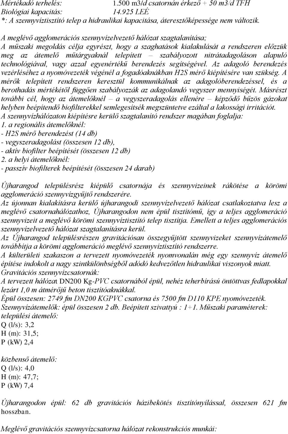 szabályozott nitrátadagoláson alapuló technológiával, vagy azzal egyenértékű berendezés segítségével.