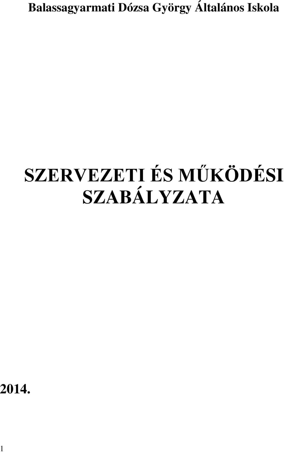 Iskola SZERVEZETI ÉS