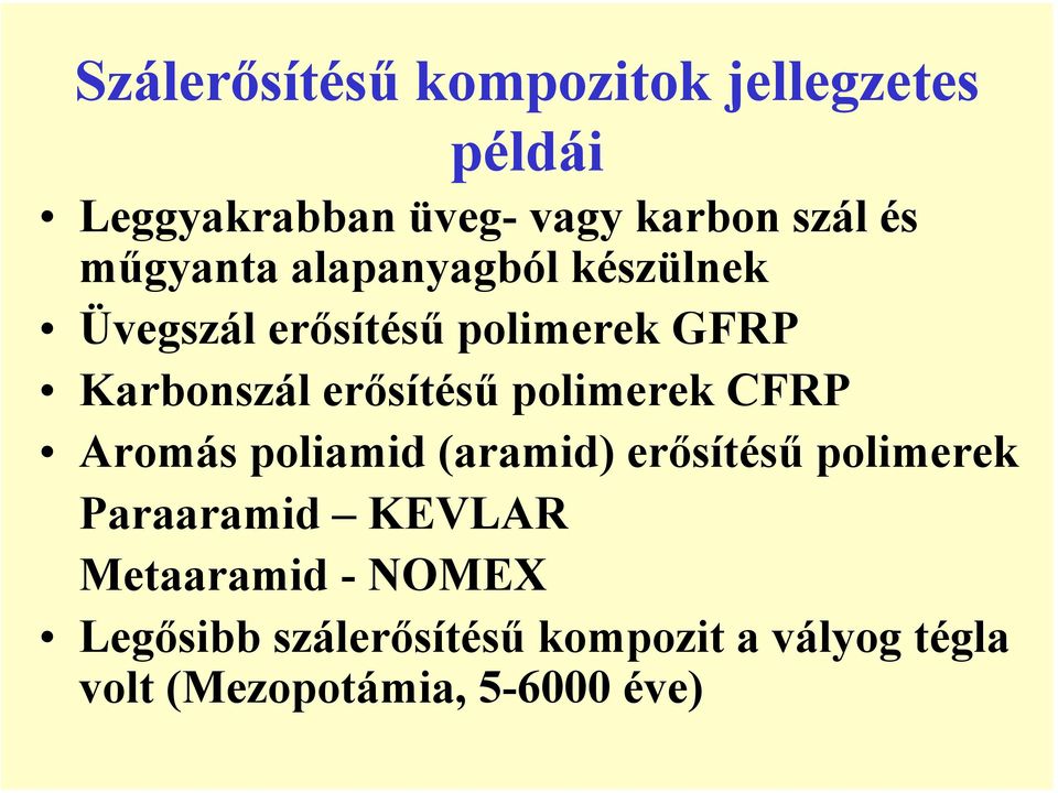 polimerek CFRP Aromás poliamid (aramid) erősítésű polimerek Paraaramid KEVLAR