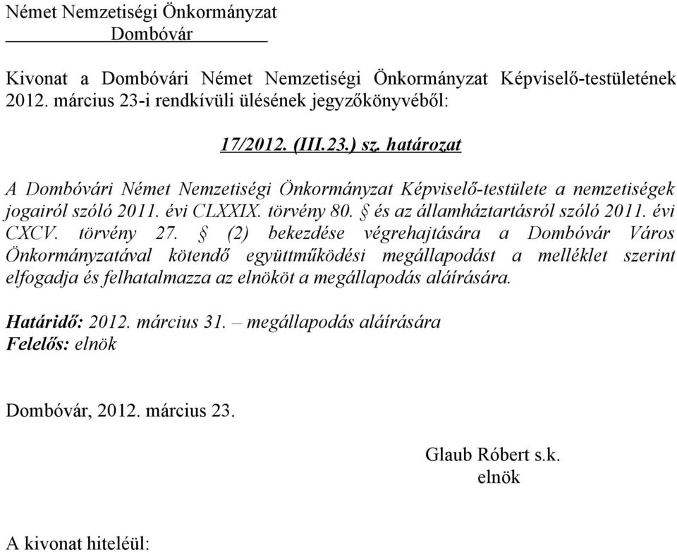 és az államháztartásról szóló 2011. évi CXCV. törvény 27.