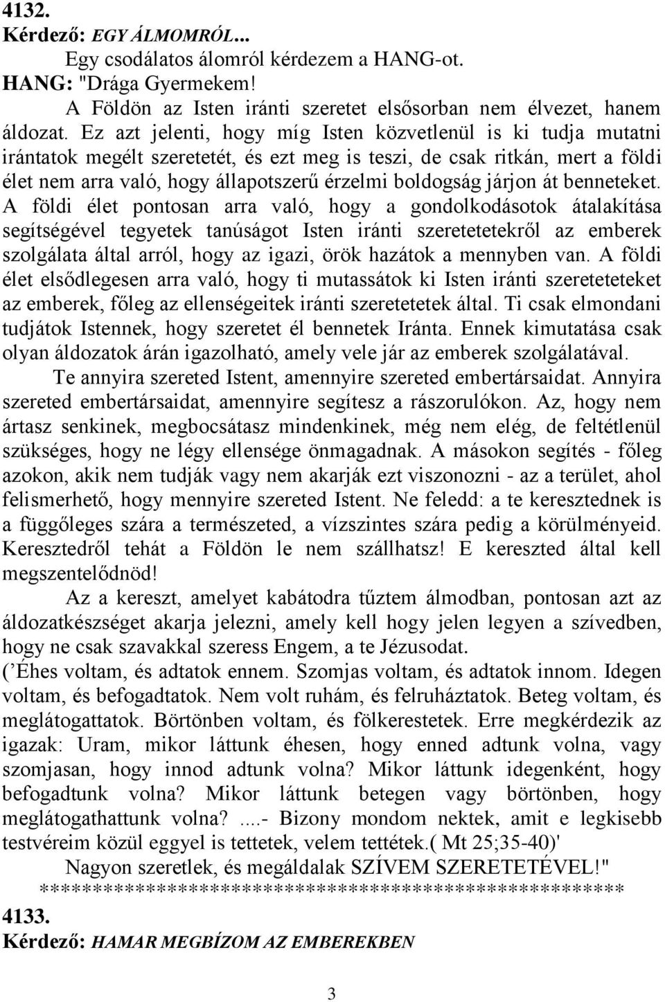 járjon át benneteket.