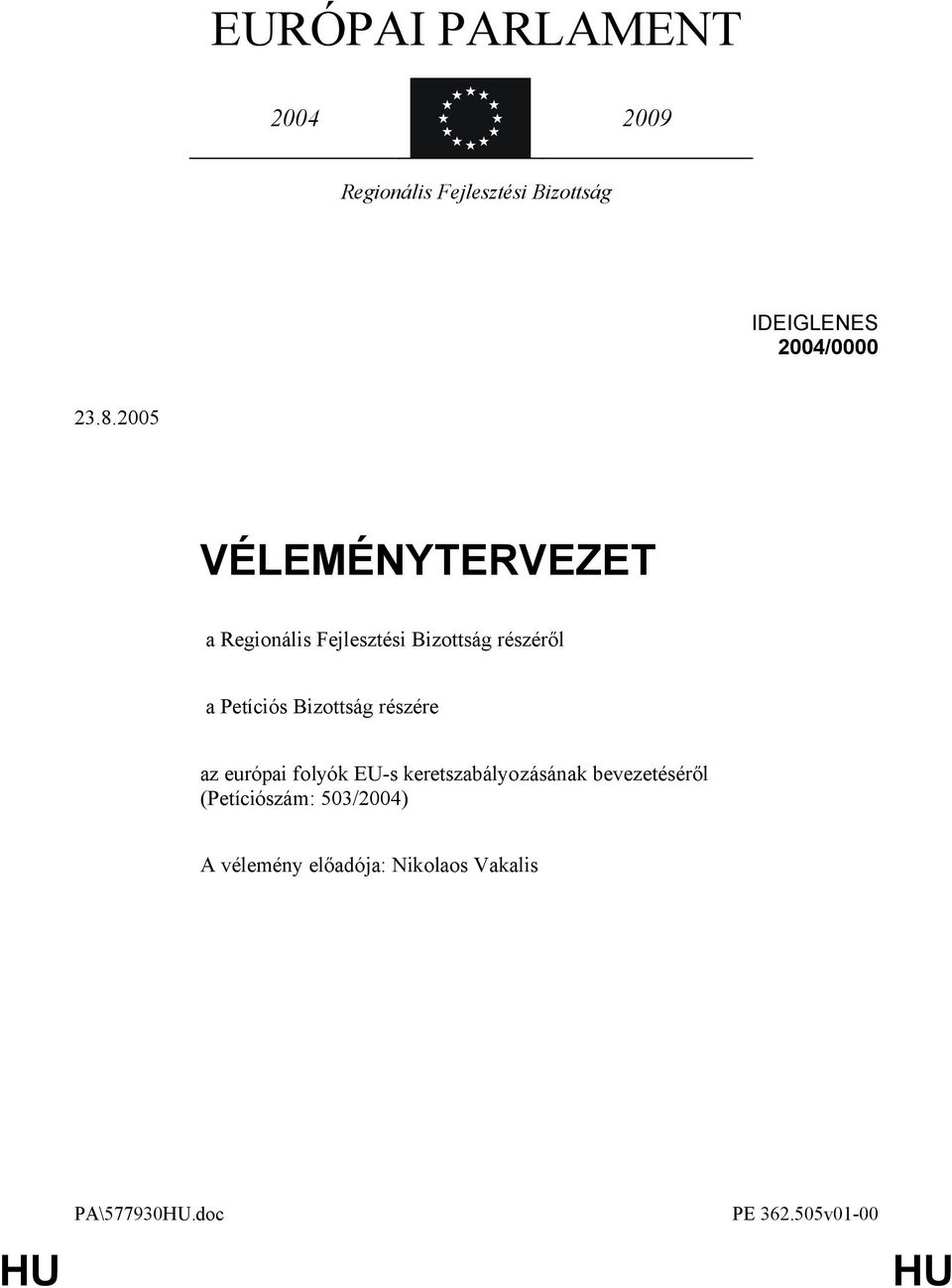 2005 VÉLEMÉNYTERVEZET a Regionális Fejlesztési Bizottság részéről a Petíciós