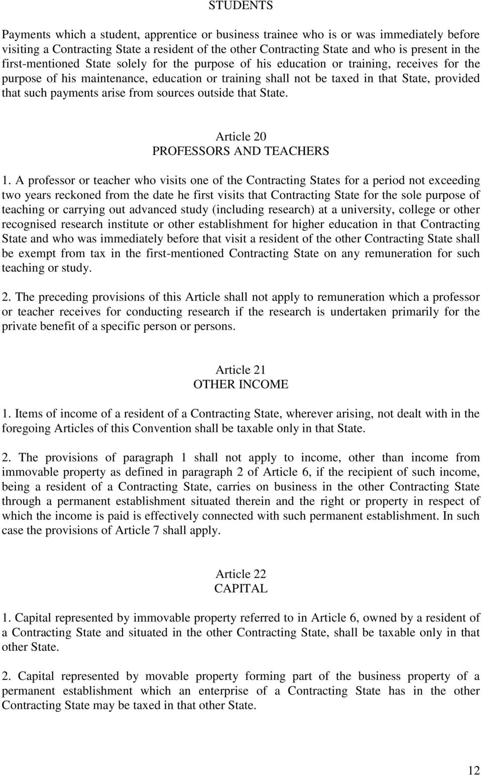 payments arise from sources outside that State. Article 20 PROFESSORS AND TEACHERS 1.