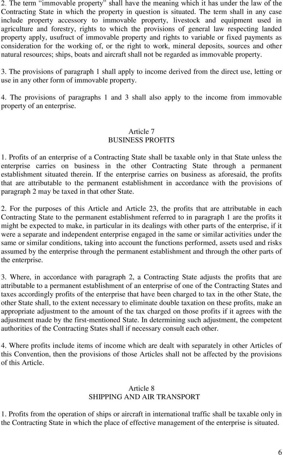 property apply, usufruct of immovable property and rights to variable or fixed payments as consideration for the working of, or the right to work, mineral deposits, sources and other natural