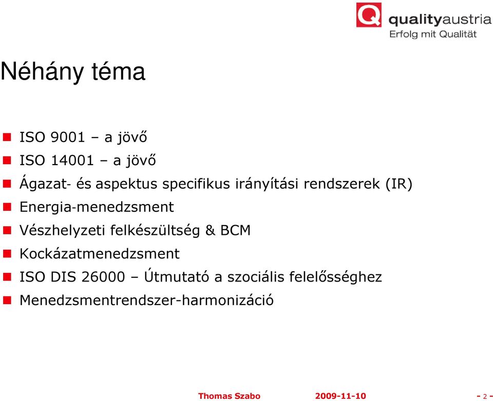 felkészültség & BCM Kockázatmenedzsment ISO DIS 26000 Útmutató a