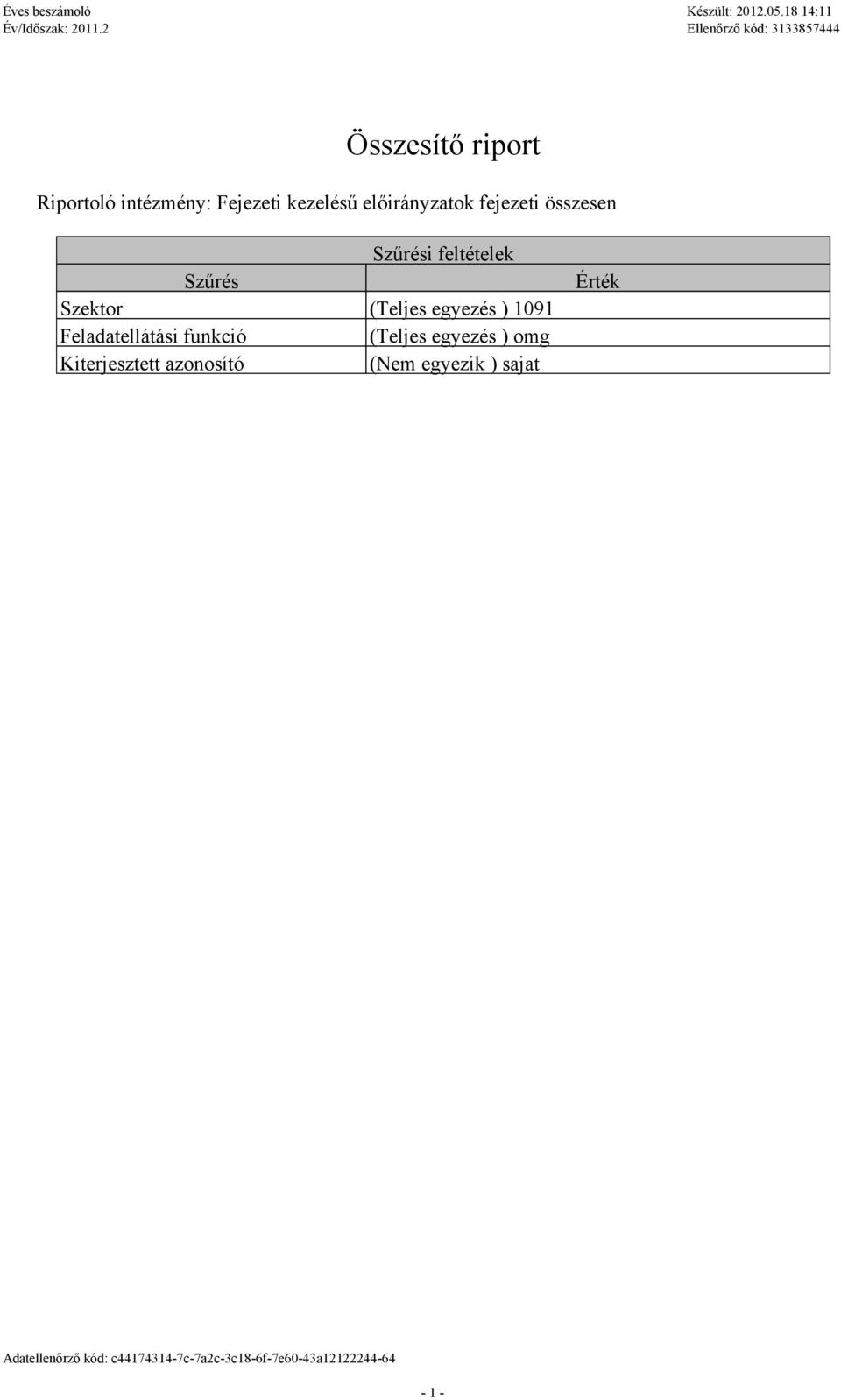 Szektor (Teljes egyezés ) 1091 Feldtellátási funkció (Teljes