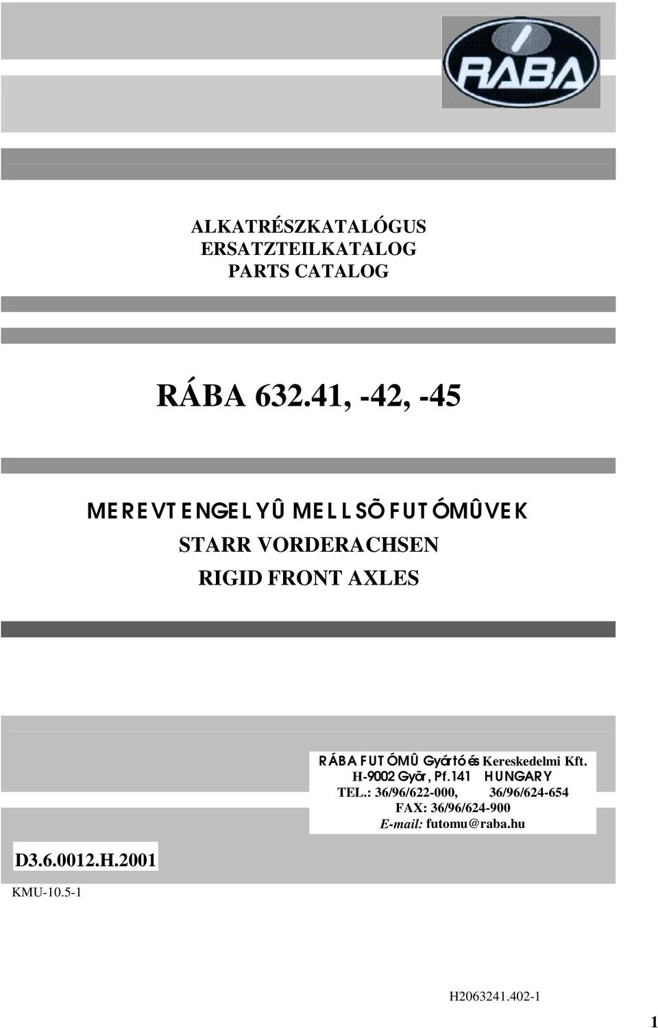 FRONT AXLES D3..00.H.00 KMU-0.- RÁBA FUT ÓMÛ Gyártó és Kereskedelmi Kft.