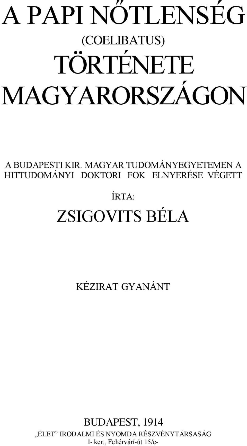 MAGYAR TUDOMÁNYEGYETEMEN A HITTUDOMÁNYI DOKTORI FOK ELNYERÉSE