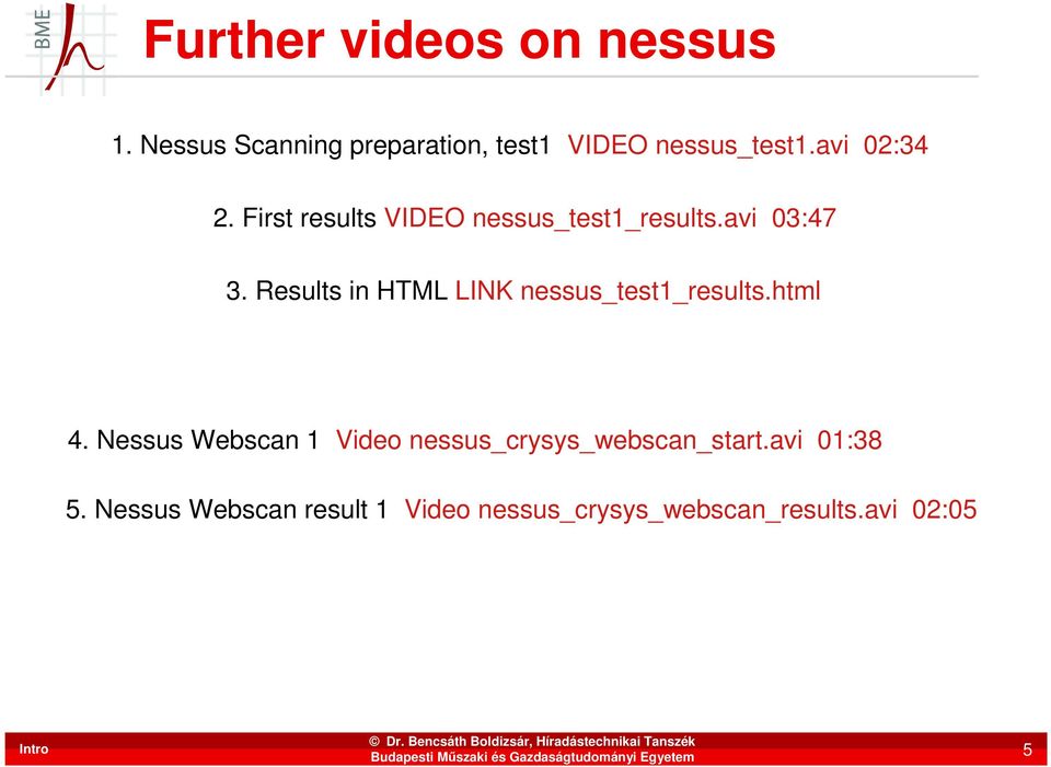Results in HTML LINK nessus_test1_results.html 4.