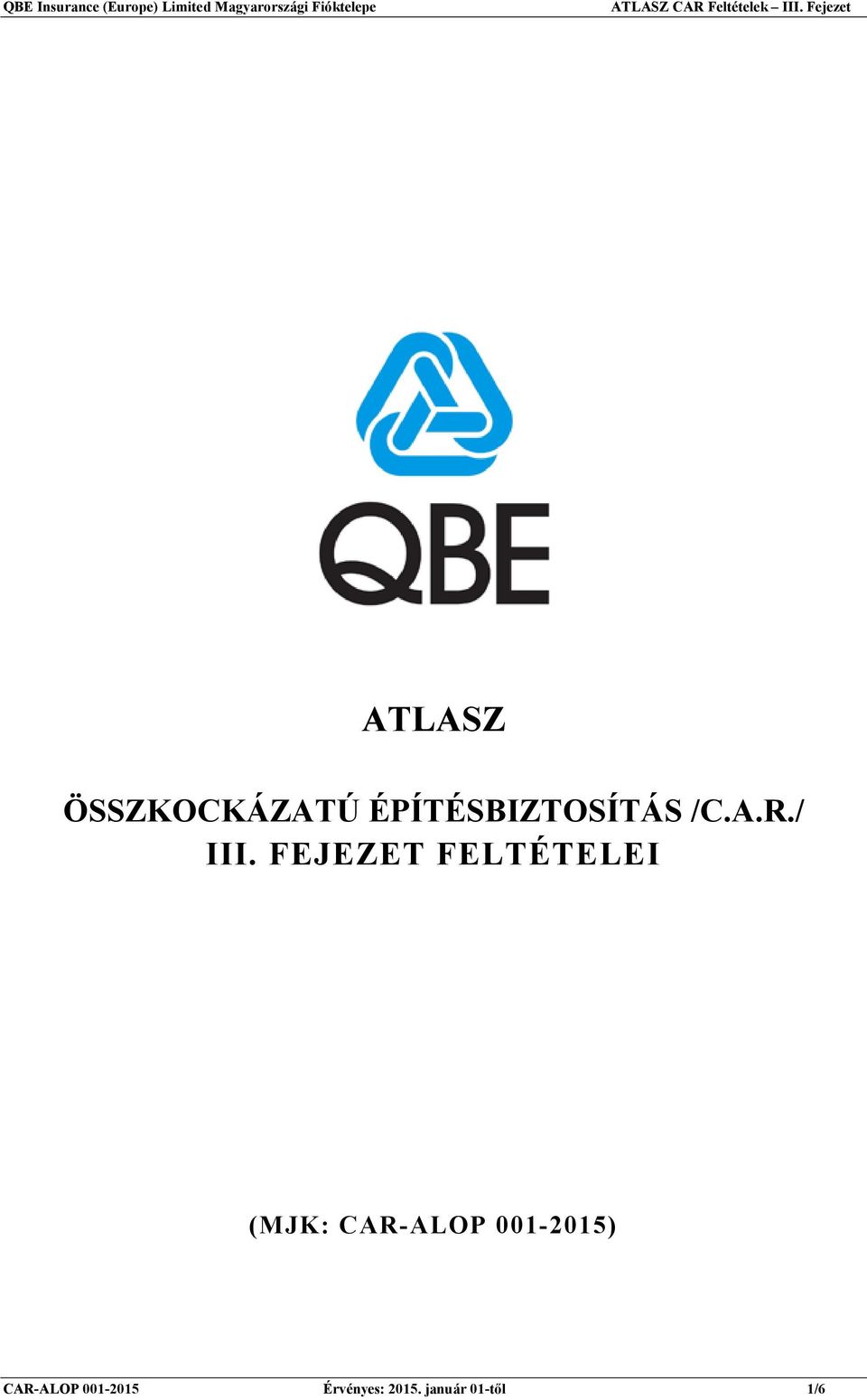 FEJEZET FELTÉTELEI (MJK: CAR-ALOP